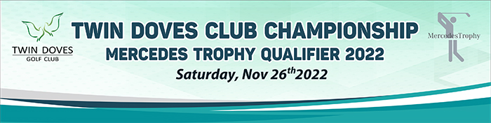 WELCOME ALL MEMBERS TO TWIN DOVES CLUB CHAMPIONSHIP 2022