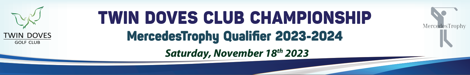 TWIN DOVES CLUB CHAMPIONSHIP on Sat 18th Nov